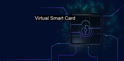 what do virtual smart cards use for authentication coursehero|Understanding and Evaluating Virtual Smart Cards.